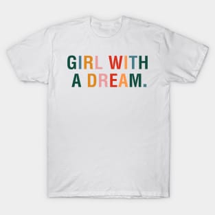 Girl With a Dream T-Shirt